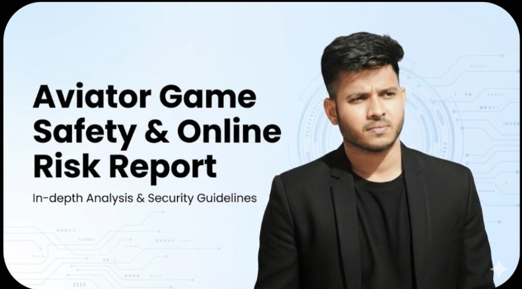 Aviator Game: Safety, Risks, Facts और aviatogameonline7777.site की पूरी जानकारी