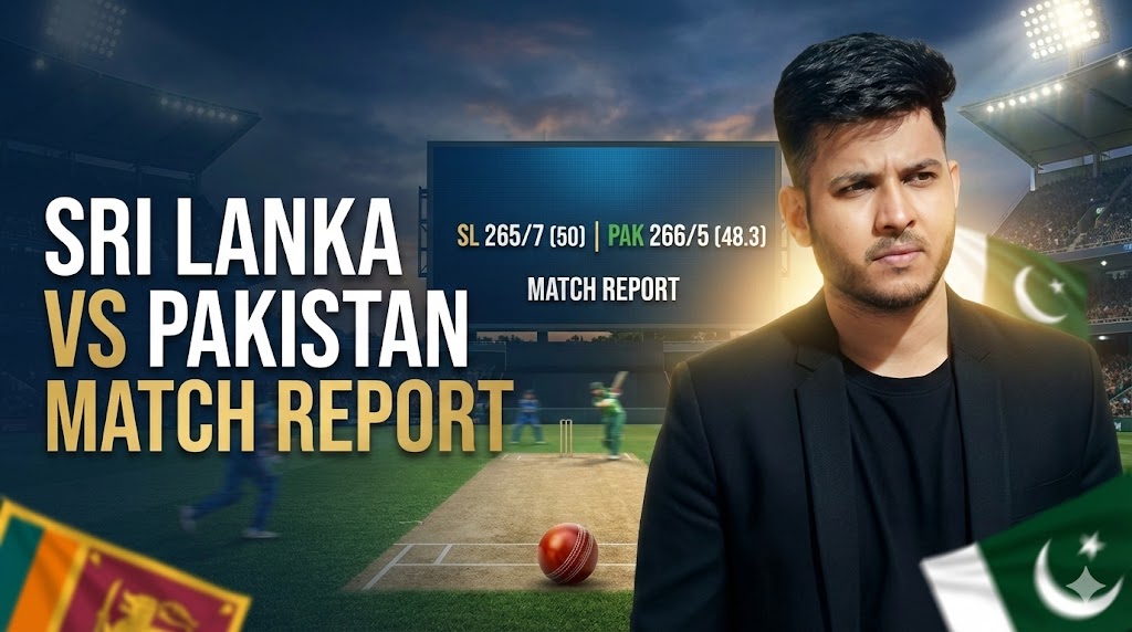 Sri Lanka vs Pakistan: मैच रिपोर्ट, स्कोरकार्ड और ताज़ा अपडेट (2025)