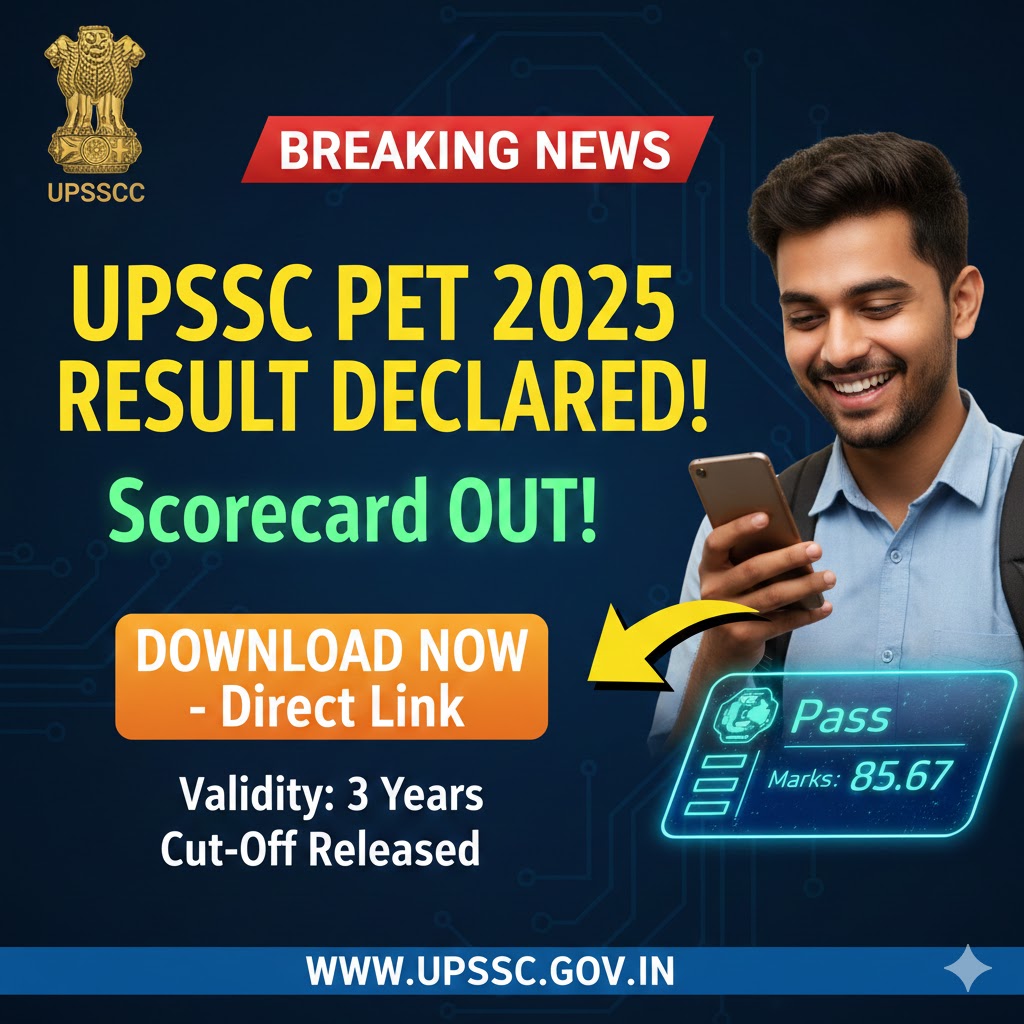 UPSSSC PET Result 2025: लाखों उम्मीदवारों का इंतजार खत्म, Scorecard जारी – Direct Link यहाँ!